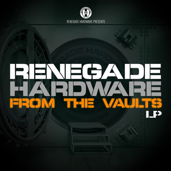 Renegade Hardware presents From The Vaults LP