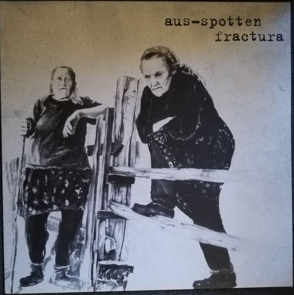 Fractura / Aus-Spotten
