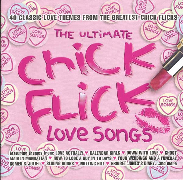 The Ultimate Chick Flick Love Songs