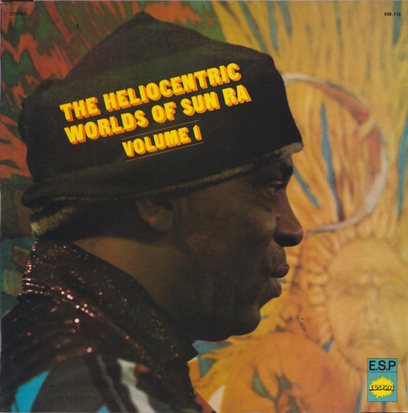 The Heliocentric Worlds Of Sun Ra, Vol. I