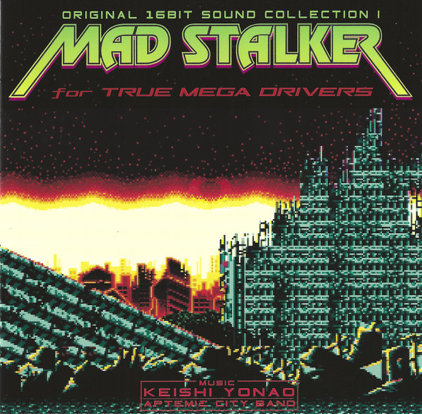マッドストーカー 16Bit 音楽集I (究極盤) = Original 16Bit Sound Collection I - Mad Stalker For True Mega Drivers