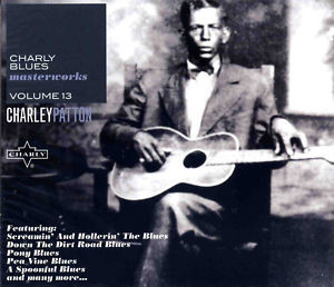 Charly Blues Masterworks Volume 13 - Charley Patton 