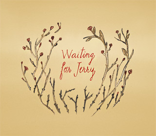 Waiting For Jerry