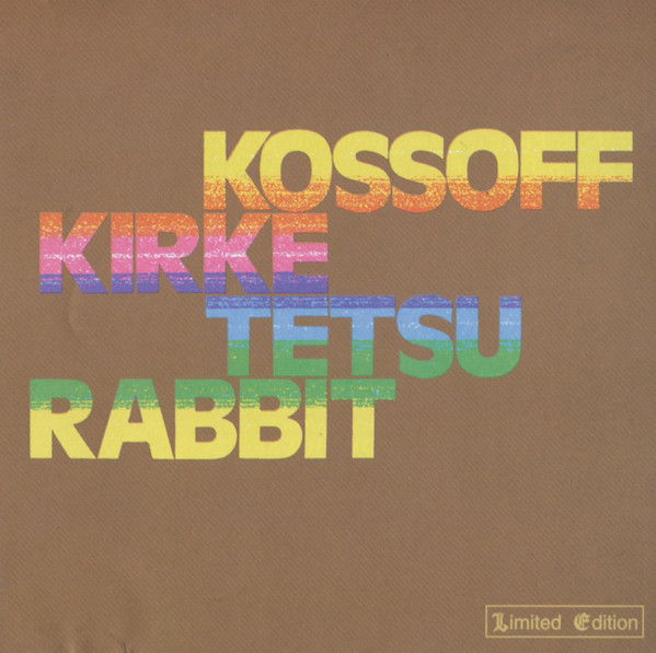 Kossoff / Kirke / Testu / Rabbit