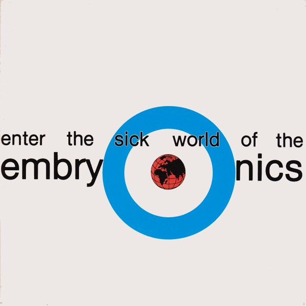Enter The Sick World Of The Embryonics