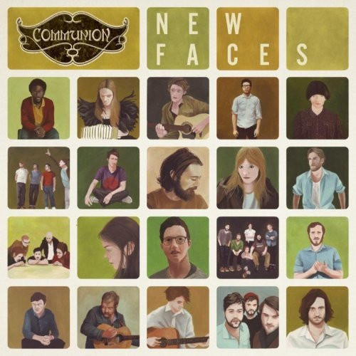 Communion: New Faces