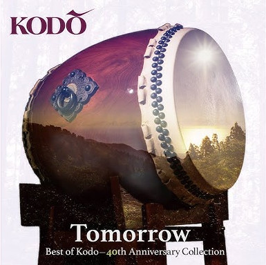 Tomorrow - Best Of Kodo - 40th Anniversary Collection