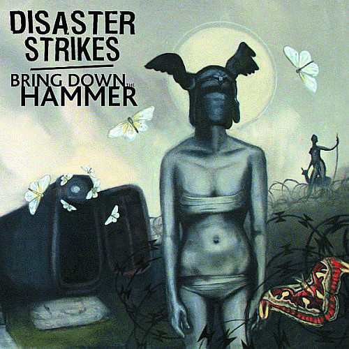 Bring Down The Hammer/Disaster Strikes