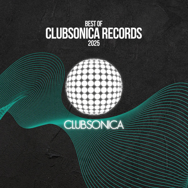 Best Of Clubsonica Records 2025