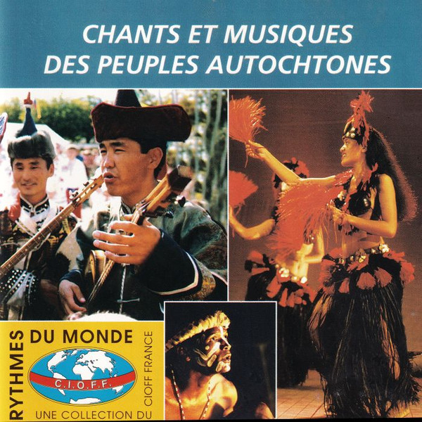 Chants Et Musiques Des Peuples Autochtones