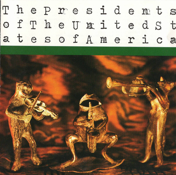 The Presidents Of The United States Of America