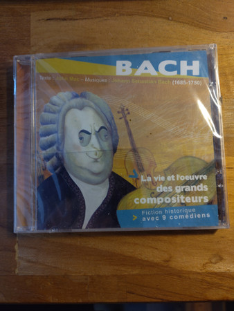 Bach: La Vie Et L'oeuvre Des Grands Compositeurs - Fiction Historique Avec 9 Comédiens