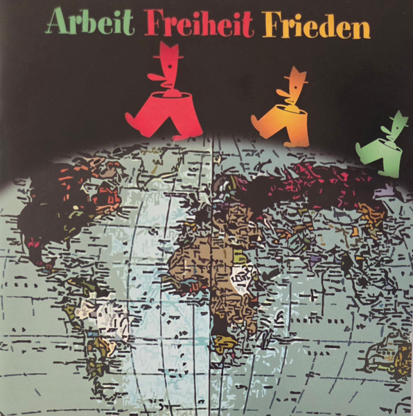 Arbeit Freiheit Frieden