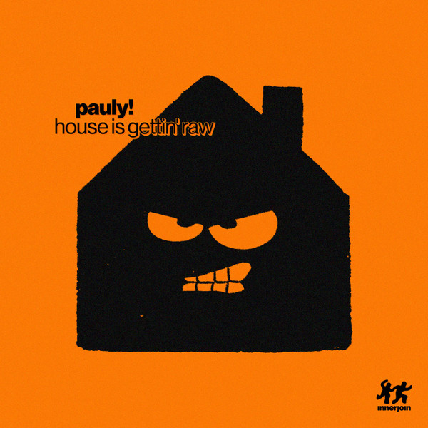 House Is Gettin' Raw