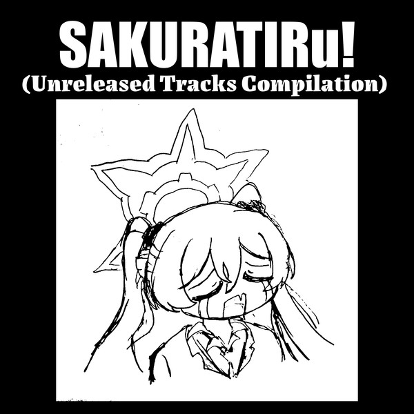 SAKURATIRu! (Unreleased Tracks Compilation)