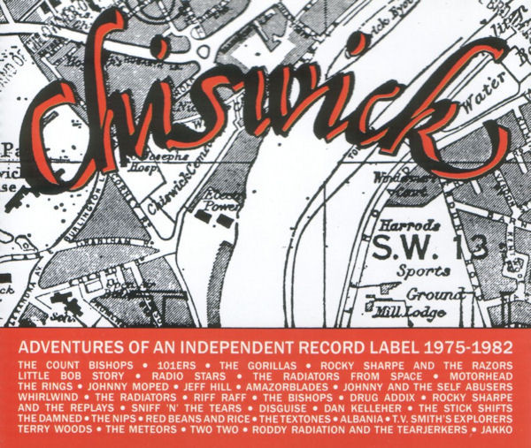 The Chiswick Story: Adventures Of An Independent Record Label 1975-1982