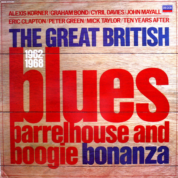 The Great British Blues, Barrelhouse And Boogie Bonanza 1962-1968