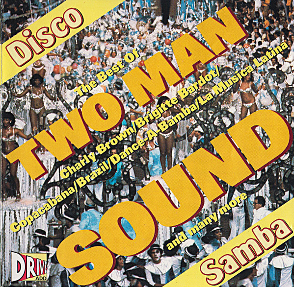 The Best Of Two Man Sound - Disco Samba