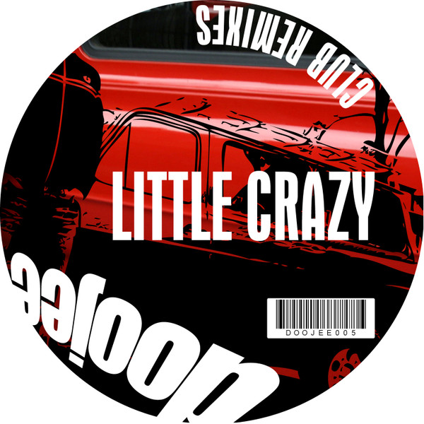 Little Crazy (Club Remixes)