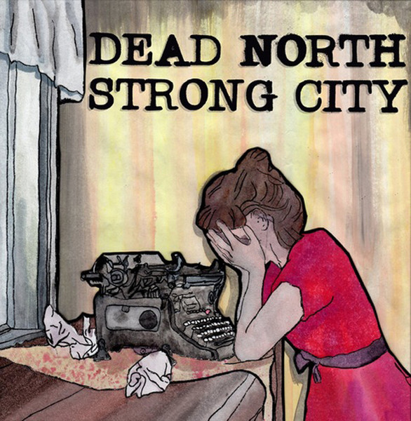 Dead North / Strong City
