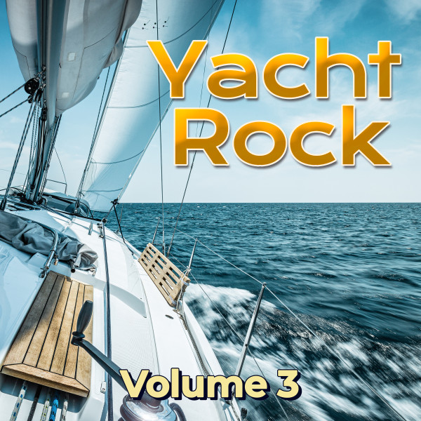 Yacht Rock - Volume 3