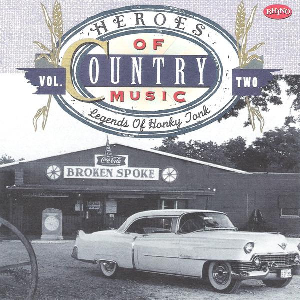 Heroes Of Country Music Vol. Two (Legends Of Honky Tonk)