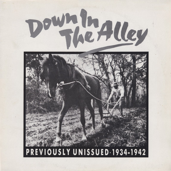 Down In The Alley (Previously Unissued 1934-1942)