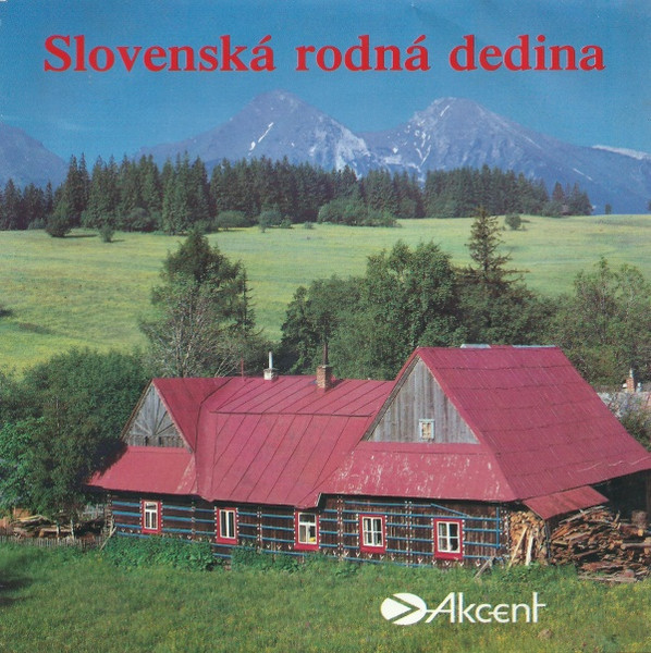 Slovenská Rodná Dedina / Keď Sa Slovák...