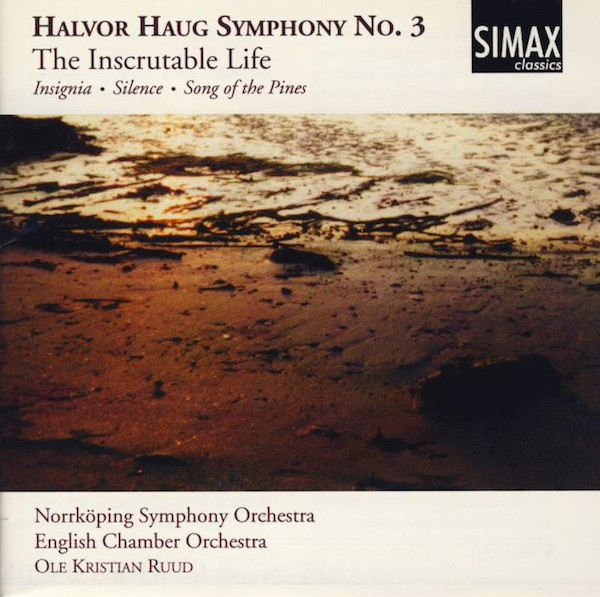 Symphony No. 3 "The Inscrutable Life"・Insignia・Silence・Song Of The Pines
