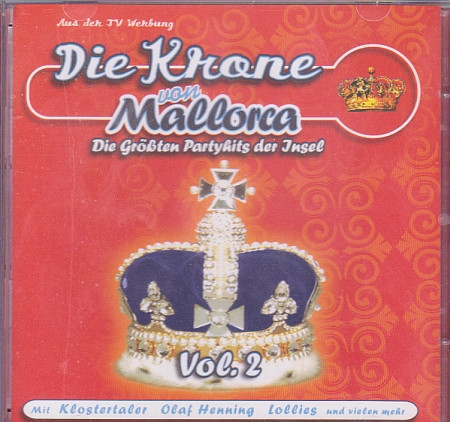 Die Krone Von Mallorca Vol. 2 - Die Größten Partyhits Der Insel