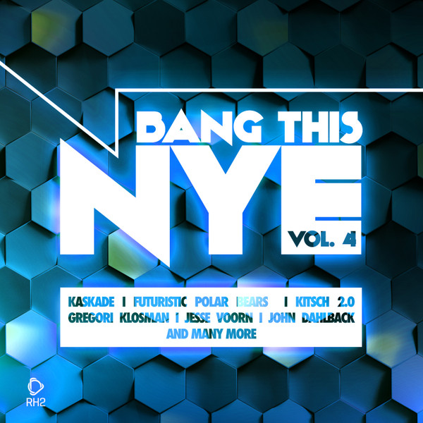 Bang This NYE, Vol. 4