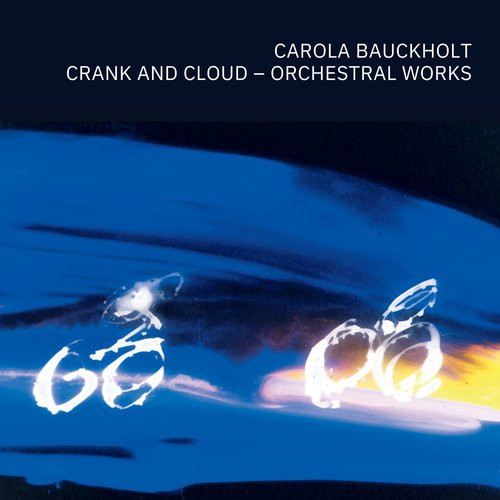 Crank And Cloud - Orchestral Works