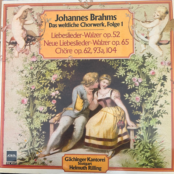 Das Weltliche Chorwerk, Folge 1 (Liebeslieder-Walzer Op.52 / Neue Liebeslieder-Walzer Op.65 / Chöre Op.62, 93a, 104) 