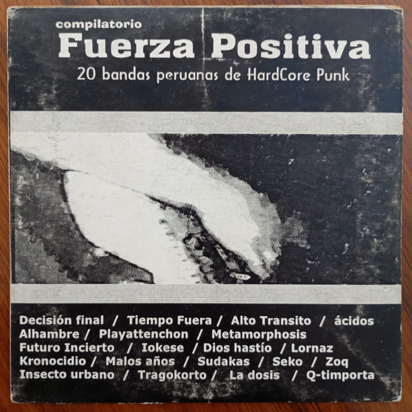 Compilatorio Fuerza Positiva: 20 Bandas Peruanas De Hardcore Punk