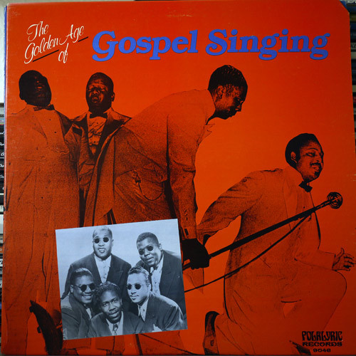 The Golden Age Of Gospel Singing