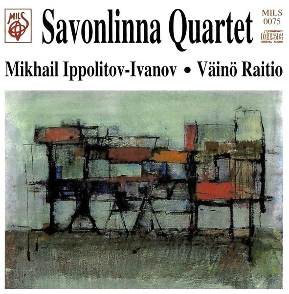 Jousikvartetot = String Quartets Mikhail Ippolitov-Ivanov & Väinö Raitio