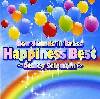 New Sounds In Brass: Happiness Best ~Disney Selection~