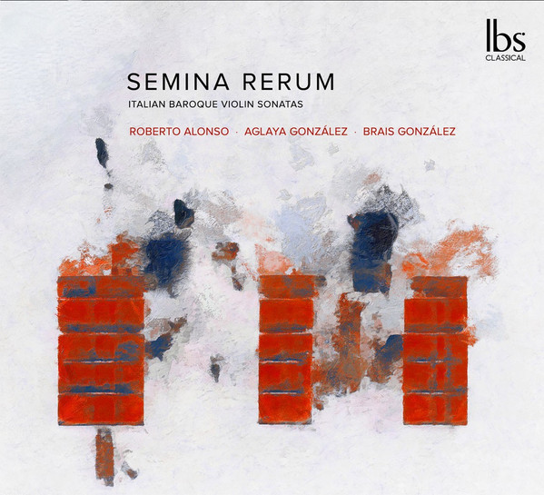 Semina Rerum - Italian Baroque Violin Sonatas
