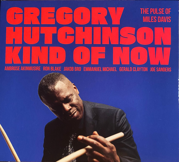 Kind Of Now - The Pulse Of Miles Davis