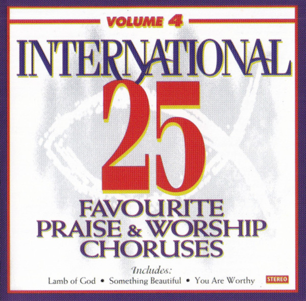 International  25 Favourite Praise & Worship Choruses Volume 4