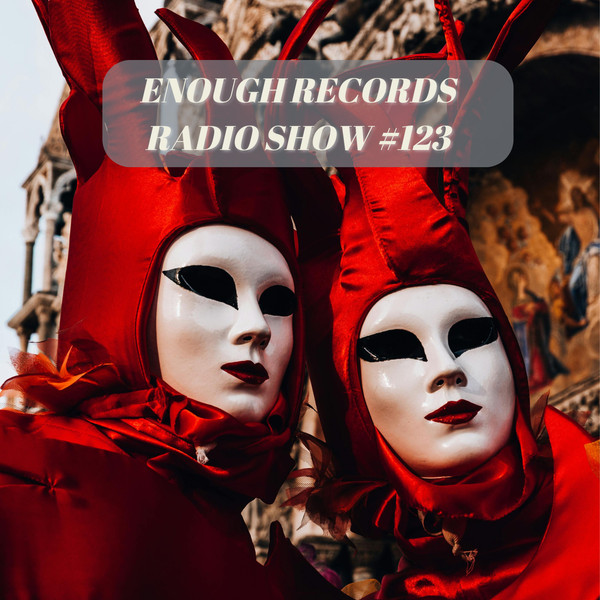 Enough Records Radio Show #123