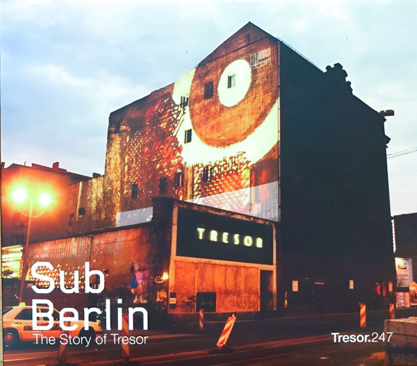 SubBerlin - The Story Of Tresor