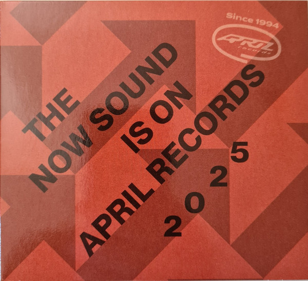 The Now Sound Is On April Records 2025