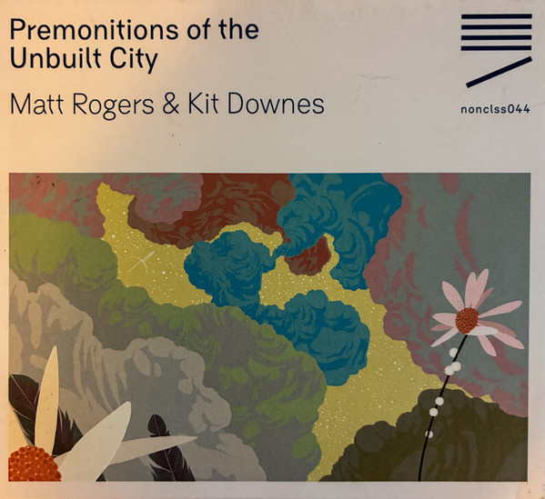 Premonitions Of The Unbuilt City