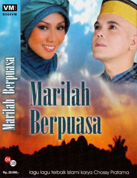 Lagu Lagu Terbaik Islami Karya Chossy Pratama: Marilah Berpuasa