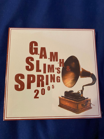 G.A.M.H. & Slim's Spring 2005