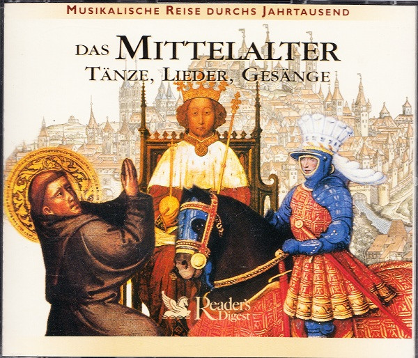 Das Mittelalter: Tänze, Lieder, Gesänge