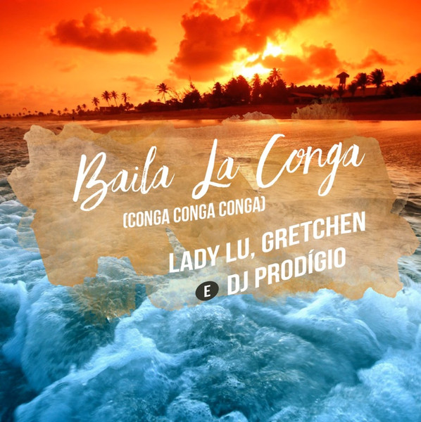 Baila La Conga (Conga, Conga, Conga)