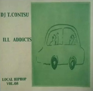 Ill Addicts - Local Hip Hop Vol.08