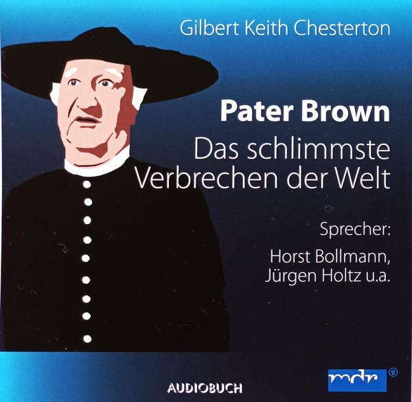 Pater Brown - Das Schlimmste Verbrechen Der Welt